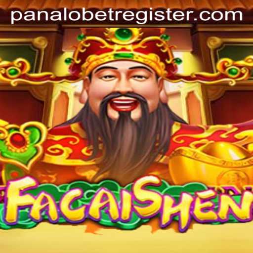 FaCaiShen: Dive into the World of Wealth and Fortune with PANALOBET's New Game